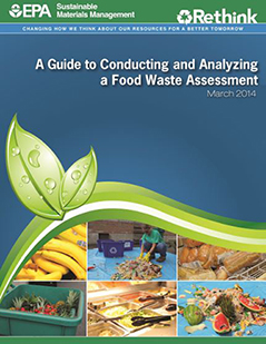 A Guide to Conducting and Analyzing a Food Waste Assessment