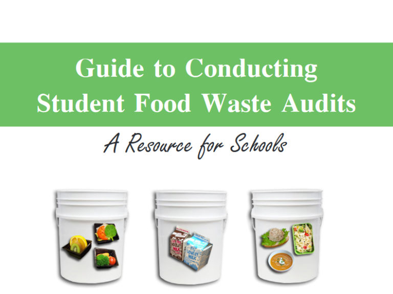 Guide to Conducting Student Food Waste Audits – A Resource for Schools